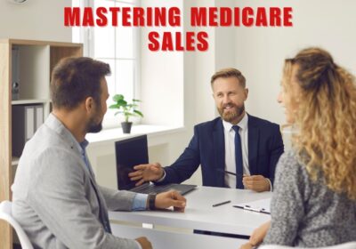 Mastering Medicare Sales