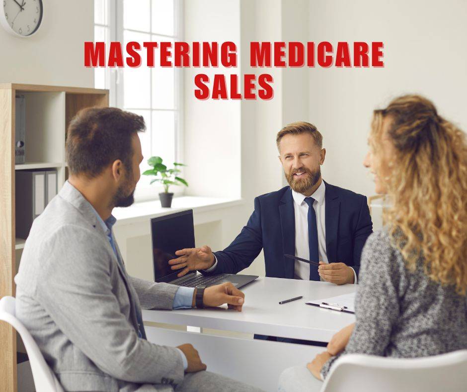 Mastering Medicare Sales