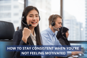 How to Stay Consistent