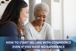 How-to-Start-Selling-with-Confidence-—-Even-If-You-Have-No-Experience