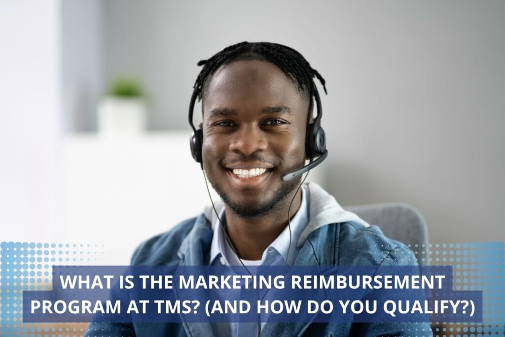 What Is the Marketing Reimbursement Program at TMS?