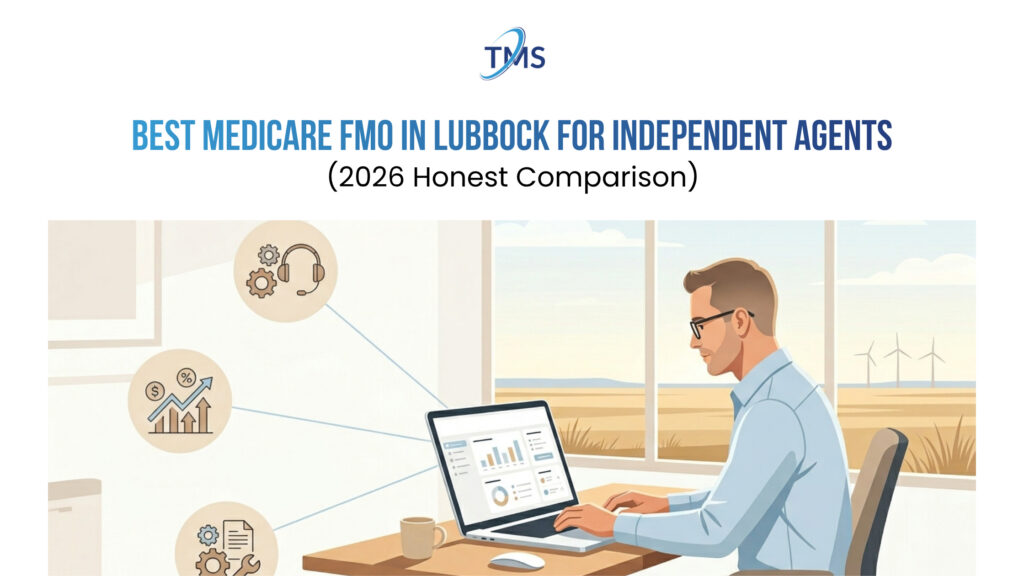 Best Medicare FMO in Lubbock for Independent Agents (2026)