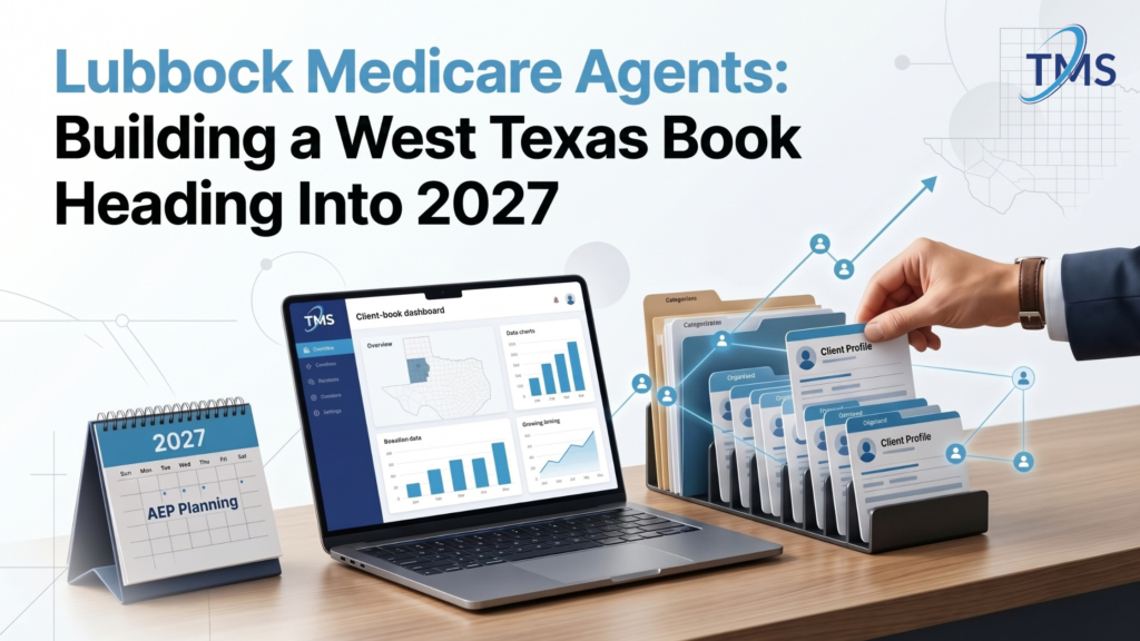 Lubbock Medicare Agents: West Texas 2027 Guide for Local Agents